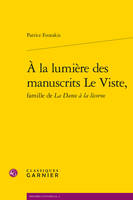 À la lumière des manuscrits Le Viste, famille de 