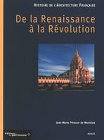 Histoire de l'architecture française - tome 2 De la Renaissance à la Révolution