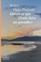 Qu'est-ce que j'irais faire au paradis ?