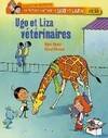 Les petits métiers d'Ugo et Liza, Ugo et Liza vétérinaires