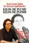 Kilos de plume, Kilos de plomb. Et si je perdais quelque chose comme une centaine de kilos?