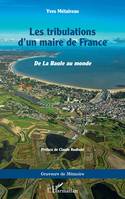 Les tribulations d'un maire de France, <i>De la Baule au monde</i>