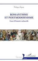 Romantisme et postmodernisme, Essai d'histoire culturelle