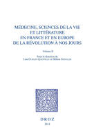 Médecine, sciences de la vie et littérature en France et en Europe de la Révolution à nos jours