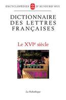 Dictionnaire des lettres françaises., Le XVIe siècle, Dictionnaire des lettres françaises - 16e siècle