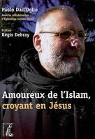 Amoureux de l'islam, croyant en Jésus