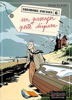 Les Aventures de Théodore Poussin ., 6, Théodore Poussin - Tome 6 - Un passager porté disparu