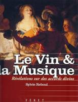 Le vin et la musique, révélations sur des accords divins