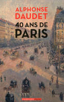 40 ans de Paris - 1857-1897