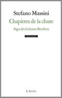 Chapitres de la chute, Saga des Lehman Brothers