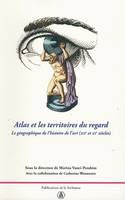 Atlas et les territoires du regard, La géographie de l'histoire de l'art (XIXe-XXe siècles)