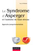 Le syndrome d'Asperger et l'autisme de haut niveau - Approche comportementaliste, Approche comportementaliste