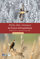 Oiseaux Atlas des oiseaux de France métropolitaine, Nidification et présence hivernale (coffret 2 volumes)