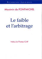 Le faible et l'arbitrage