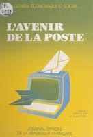 L'avenir de la Poste : rapport présenté au nom du Conseil économique et social par M. Jacques Fabre, Séances des 24 et 25 juin 1986