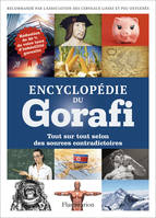 Encyclopédie du Gorafi, Tout sur tout selon des sources contradictoires