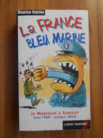 LA FRANCE BLEU MARINE, de Marcellin à Sarkozy, mai 1968-octobre 2005