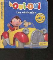 oui oui Les véhicules / mon petit livre son