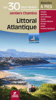 Littoral atlantique / les 30 plus beaux sentiers Chamina : Finistère, Morbihan, Loire-Atlantique, Ve