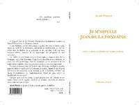 Je m'appelle Jean de La Fontaine