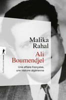 Ali Boumendjel, Une affaire française, une histoire algérienne