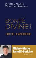 Bonté divine !, L'art de la Miséricorde