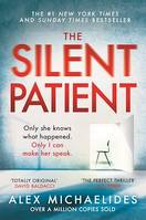 The Silent Patient, The record-breaking, multimillion copy Sunday Times bestselling thriller and TikTok sensation