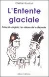 L'entente glaciale : Français, Français-Anglais, les raisons de la discorde