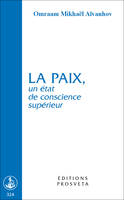 La paix, un état de conscience supérieur