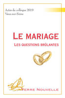 Le mariage, Les questions brûlantes