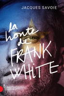 LA HONTE DE FRANK WHITE