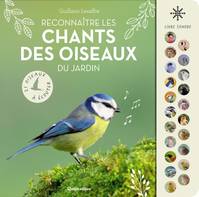 Nature (hors collection) Reconnaître les chants des oiseaux du jardin, 21 oiseaux à écouter