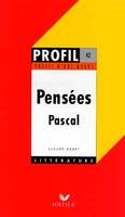 Profil - Pascal (Blaise) : Pensées