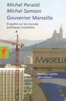 Gouverner Marseille, enquête sur les mondes politiques marseillais