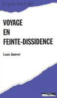 Voyage en feinte dissidence