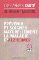 Les carnets santé, Prévenir et soigner naturellement la maladie d'alzheimer