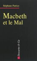 Macbeth et le mal, Dramaturgie du mal dans l'oeuvre de shakespeare