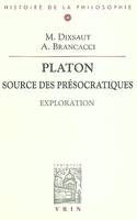 Platon source des présocratiques, Exploration