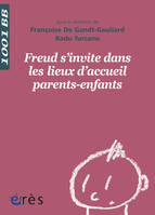 1001 BB 133 - Freud s'invite dans les lieux d'accueil parents-enfants