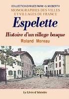 Espelette - histoire d'un village basque, histoire d'un village basque