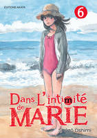 6, Dans l'intimité de Marie - tome 6