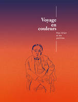 Voyage en couleurs, Mac orlan et les peintres