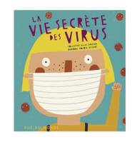 La vie secrète des virus