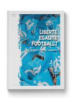 Liberté, égalité, football !, Roman