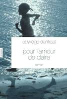 Pour l'amour de Claire, Traduit de l'anglais (Etats-Unis) par Simone Arous