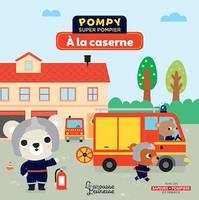 Pompy - À la caserne