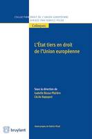 L'Etat tiers en droit de l'Union européenne