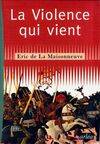 La violence qui vient. Essai sur la guerre moderne, essai sur la guerre moderne