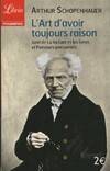 L'art d'avoir toujours raison suivi de La lecture et les livres et Penseurs pers