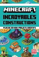 Minecraft - Incroyables constructions, Plus de 20 mini-projets créatifs